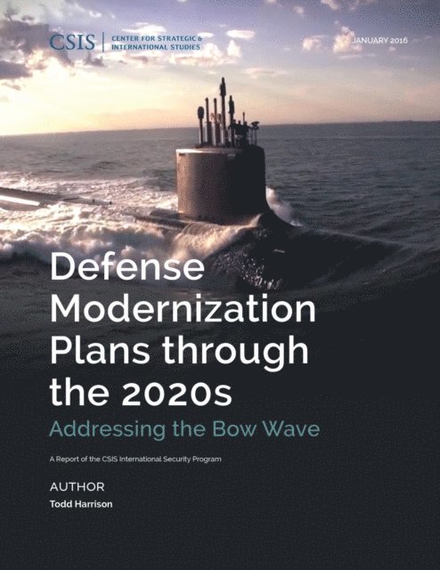 Todd Harrison - Defense Modernization Plans through the 2020s, E-bok