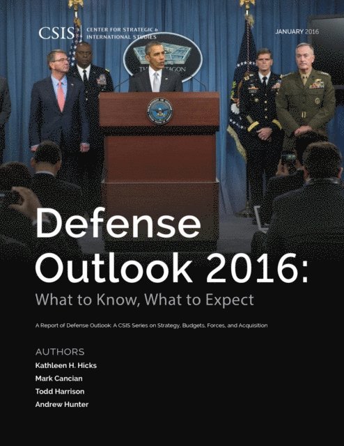 Kathleen H. Hicks, Mark F. Cancian, Todd Harrison, Andrew Hunter - Defense Outlook 2016, E-bok