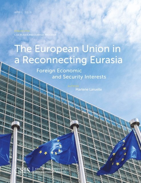 Marlene Laruelle - European Union in a Reconnecting Eurasia, E-bok