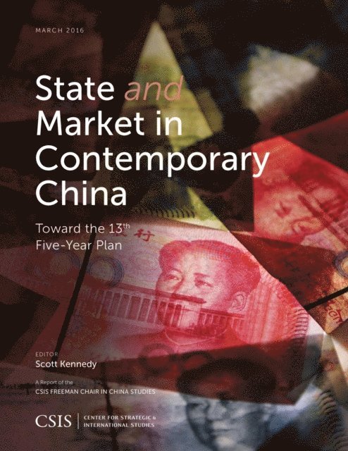 Scott Kennedy - State and Market in Contemporary China, E-bok