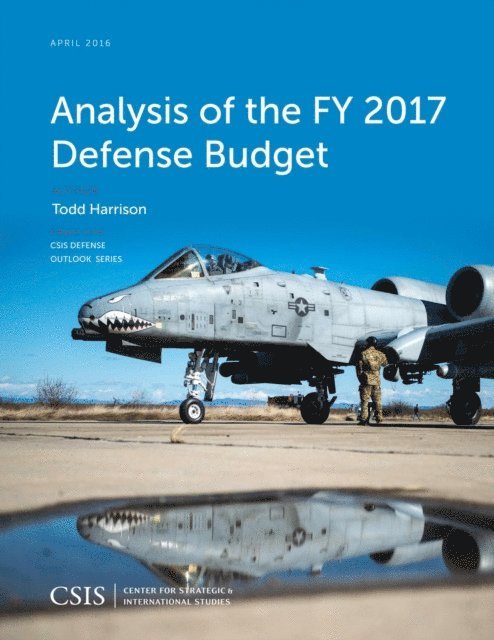 Todd Harrison - Analysis of the FY 2017 Defense Budget, E-bok