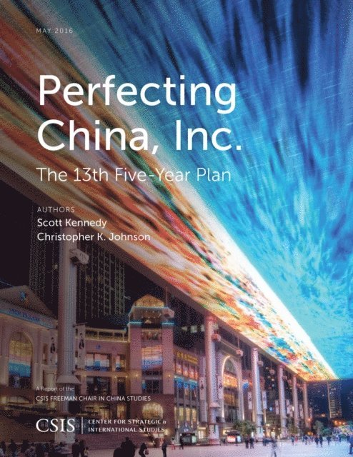 Scott Kennedy, Christopher K. Johnson - Perfecting China, Inc., E-bok