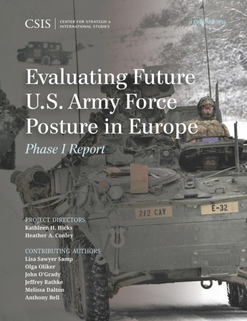 Kathleen H. Hicks, Heather A. Conley, Lisa Sawyer Samp, Anthony Bell - Evaluating Future U.S. Army Force Posture in Europe, E-bok
