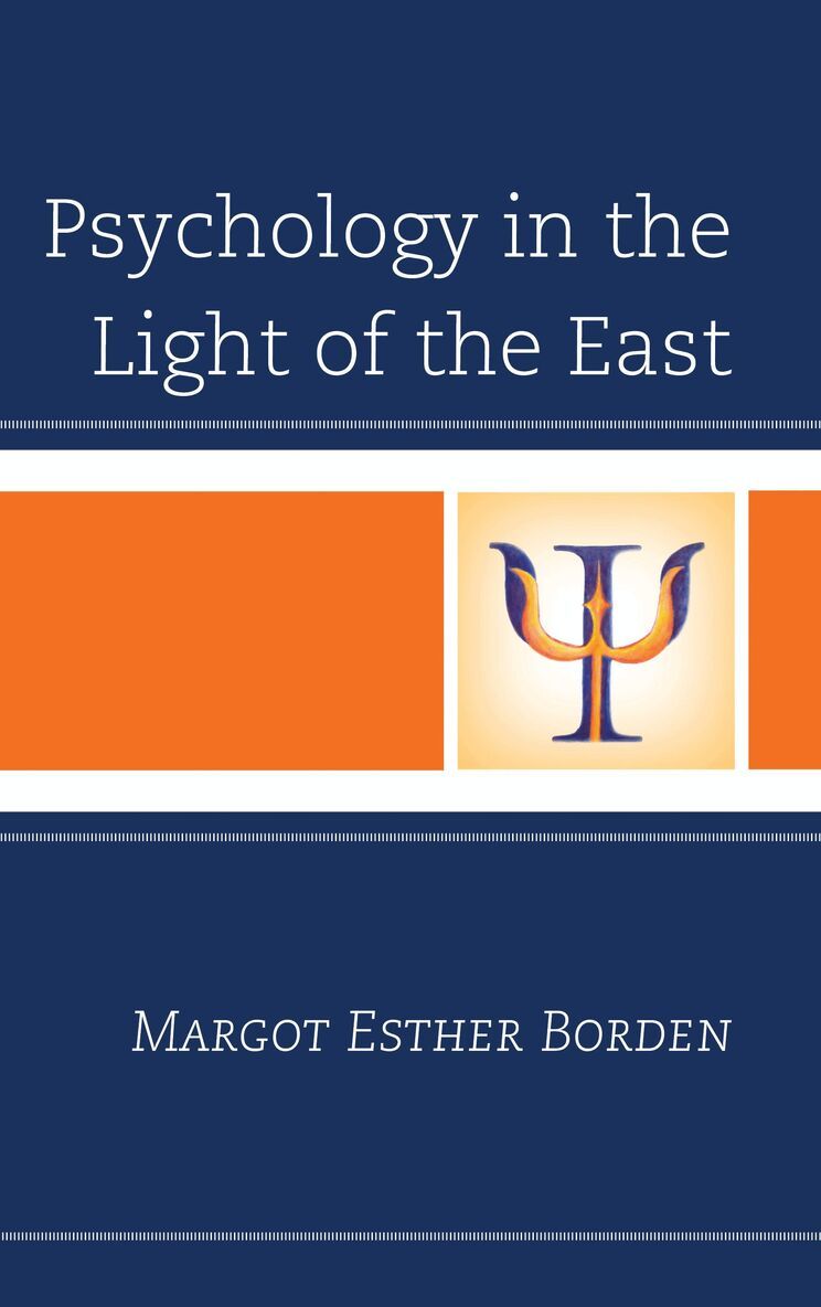 Margot Esther Borden - Psychology in the Light of the East, Häftad. Tillgänglighet: Lägg i varukorg