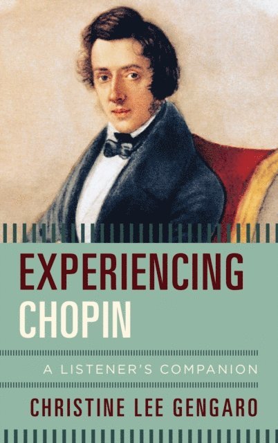 Christine Lee Gengaro - Experiencing Chopin, E-bok