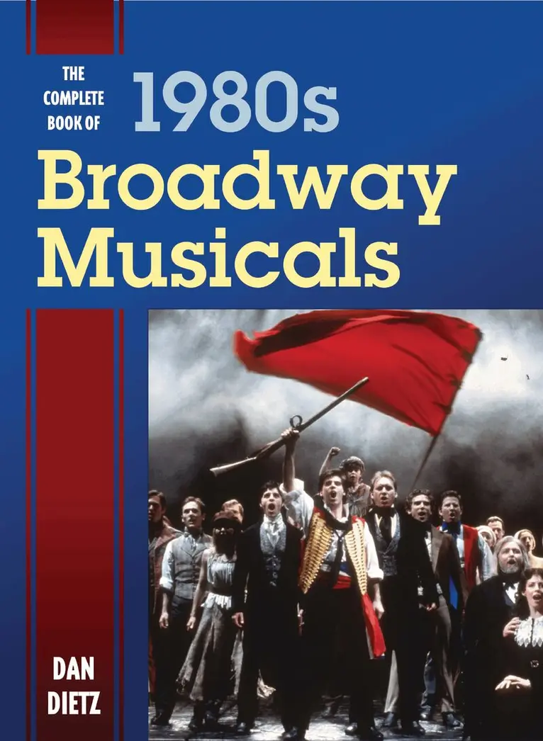 Dan Dietz - Complete Book of 1980s Broadway Musicals, Inbunden. Tillgänglighet: Lägg i varukorg