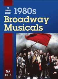 Complete Book of 1980s Broadway Musicals