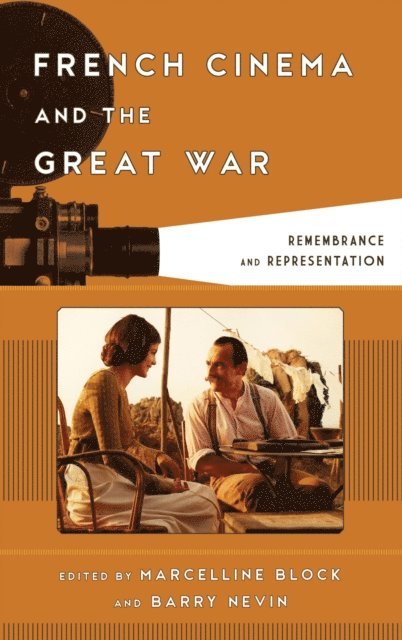 Marcelline Block, Barry Nevin - French Cinema and the Great War, E-bok