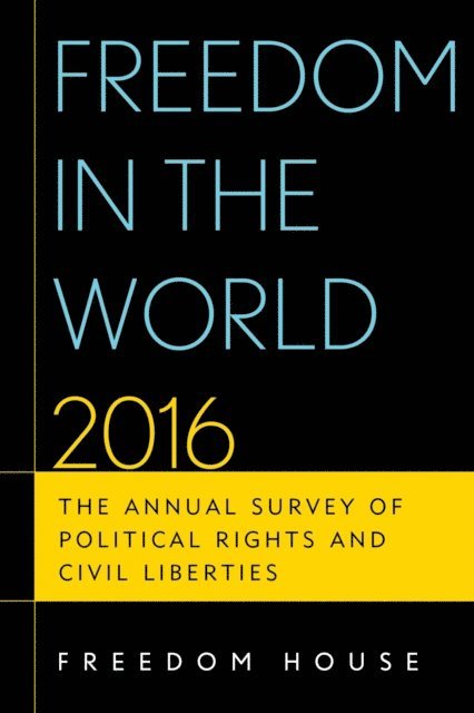 Freedom House - Freedom in the World 2016, E-bok