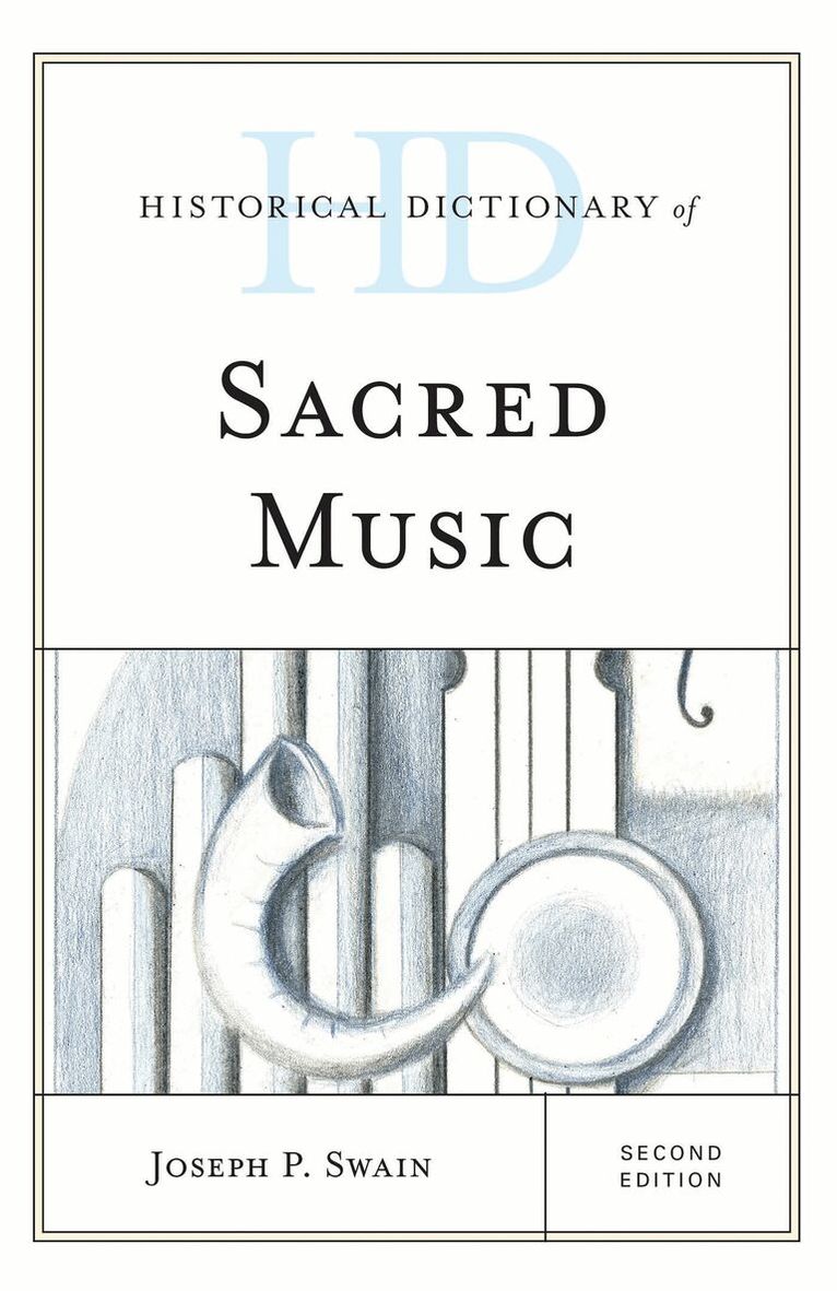 Joseph P. Swain - Historical Dictionary of Sacred Music, Inbunden. Tillgänglighet: Lägg i varukorg