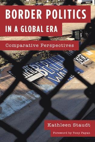 Border Politics in a Global Era av Kathleen Staudt