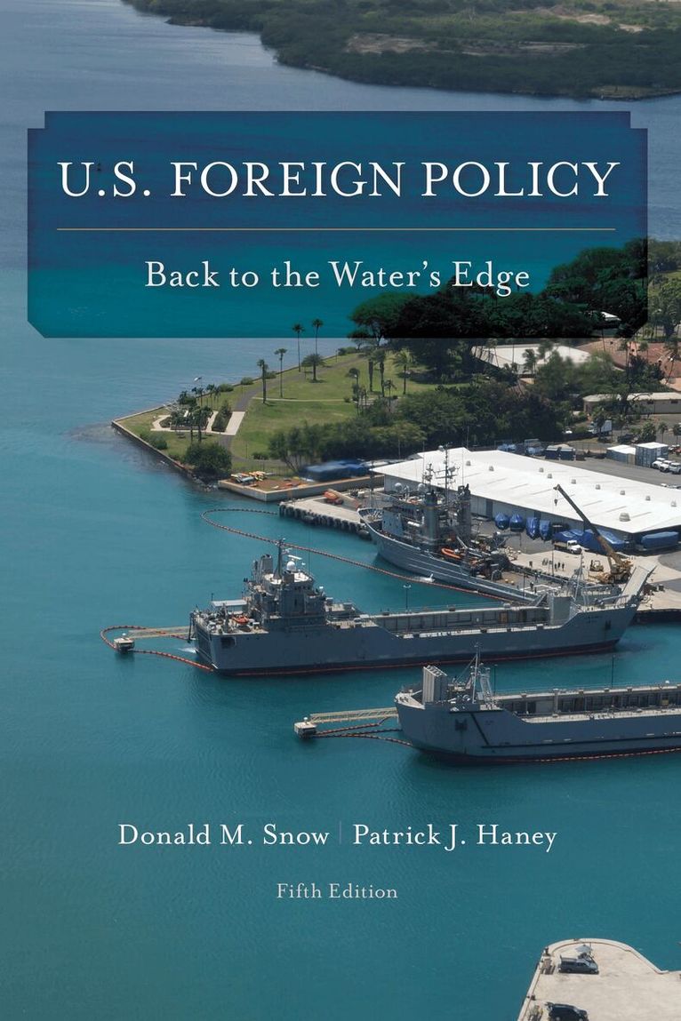 Donald M. Snow, Patrick J. Haney - U.S. Foreign Policy, Häftad. Tillgänglighet: Lägg i varukorg