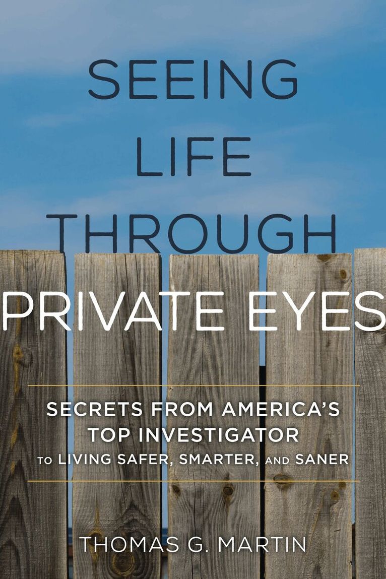 Thomas G. Martin - Seeing Life through Private Eyes, Inbunden
