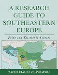 A Research Guide to Southeastern Europe