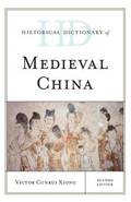 Historical Dictionary of Medieval China