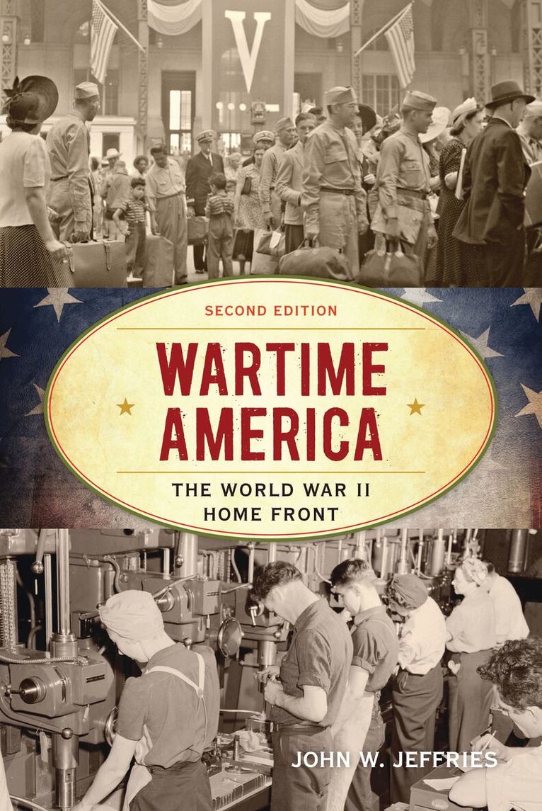 John W. Jeffries - Wartime America, Inbunden