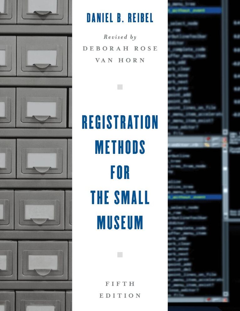 Daniel B. Reibel - Registration Methods for the Small Museum, Inbunden