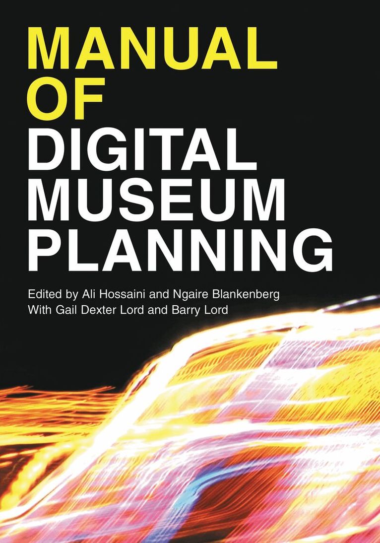 Ali Hossaini, Ngaire Blankenberg - Manual of Digital Museum Planning, Häftad