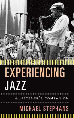 Michael Stephans - Experiencing Jazz, Häftad