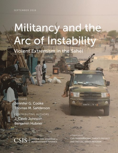 Jennifer G. Cooke, Thomas M. Sanderson - Militancy and the Arc of Instability, E-bok