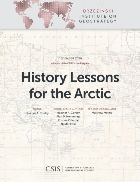 Heather A. Conley - History Lessons for the Arctic, E-bok