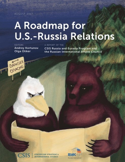 Andrey Kortunov, Olga Oliker - Roadmap for U.S.-Russia Relations, E-bok