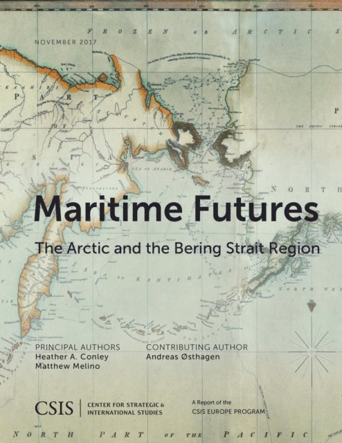 Heather A. Conley, Matthew Melino - Maritime Futures, E-bok