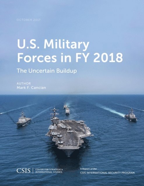 Mark F. Cancian - U.S. Military Forces in FY 2018, E-bok