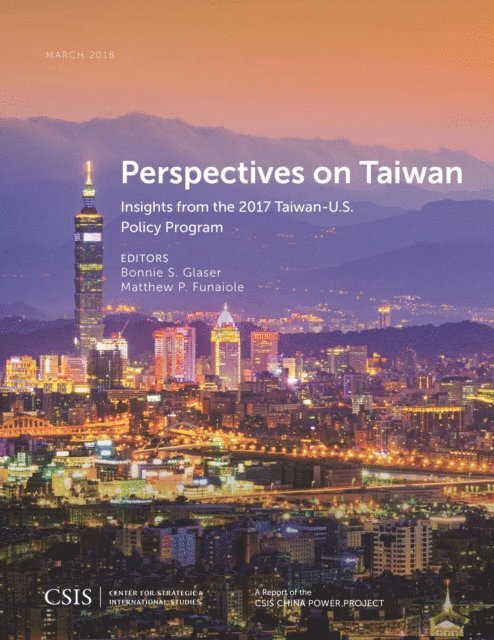 Bonnie S. Glaser, Matthew P. Funaiole - Perspectives on Taiwan, E-bok