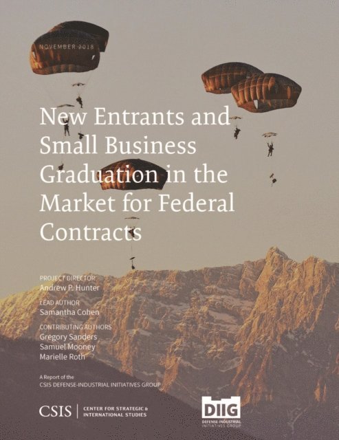 Andrew P. Hunter, Samantha Cohen - New Entrants and Small Business Graduation in the Market for Federal Contracts, E-bok
