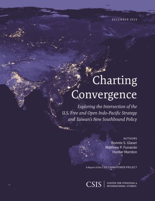 Bonnie S. Glaser, Matthew P. Funaiole, Hunter Marston - Charting Convergence, E-bok