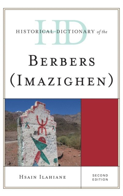 Hsain Ilahiane - Historical Dictionary of the Berbers (Imazighen), E-bok