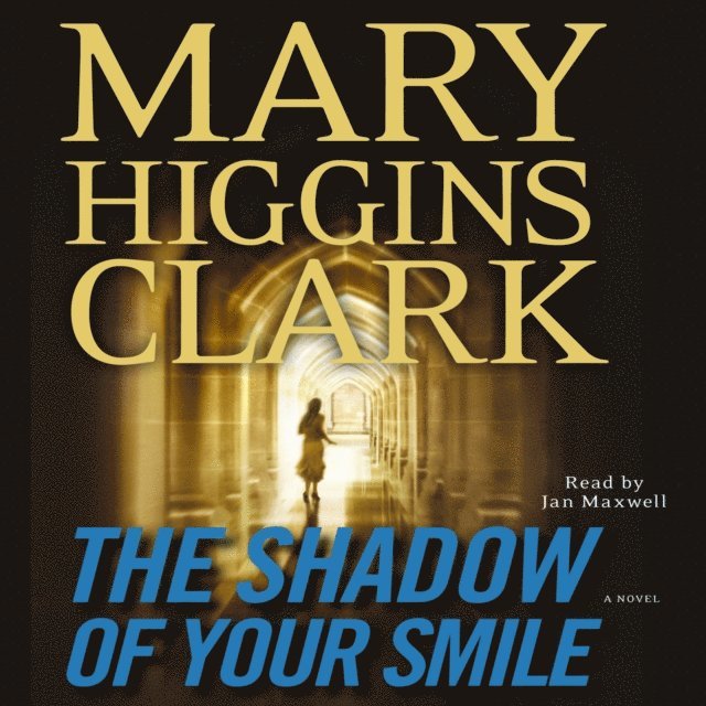 Mary Higgins Clark - Shadow of Your Smile, Ljudbok