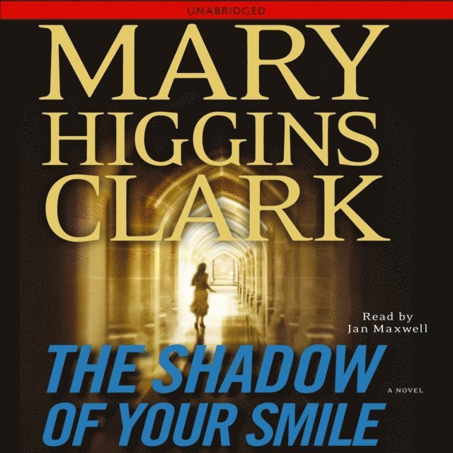 Mary Higgins Clark - Shadow of Your Smile, Ljudbok