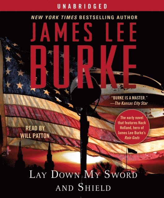James Lee Burke - Lay Down My Sword and Shield, Ljudbok