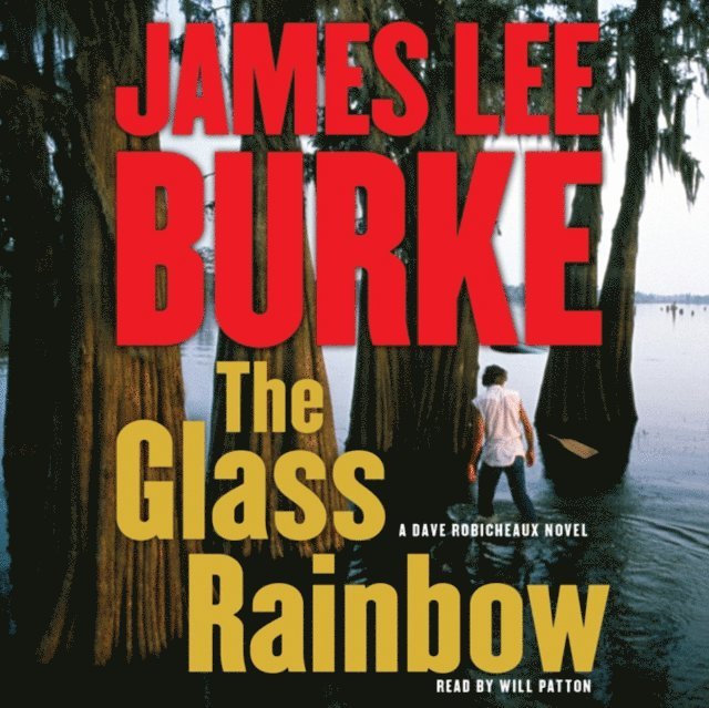 James Lee Burke - Glass Rainbow, Ljudbok