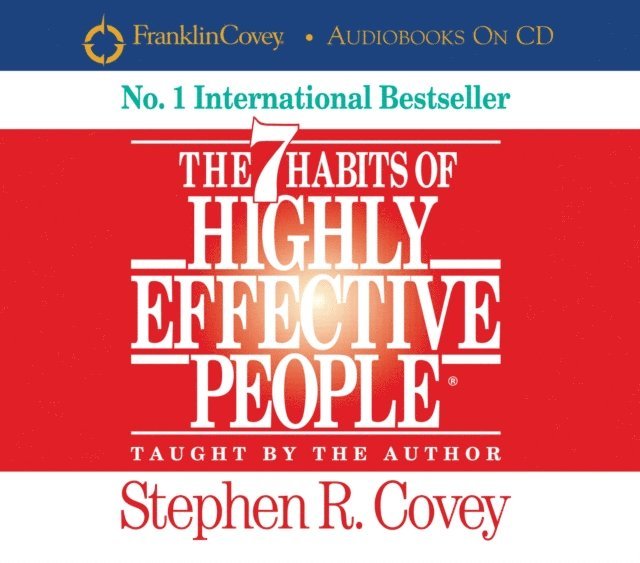 Stephen R. Covey - 7 Habits Of Highly Effective People, Ljudbok