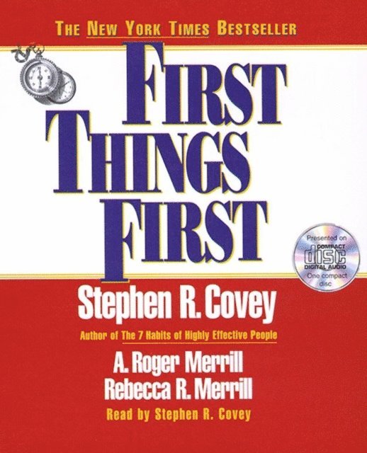 Stephen R. Covey - First Things First, Ljudbok