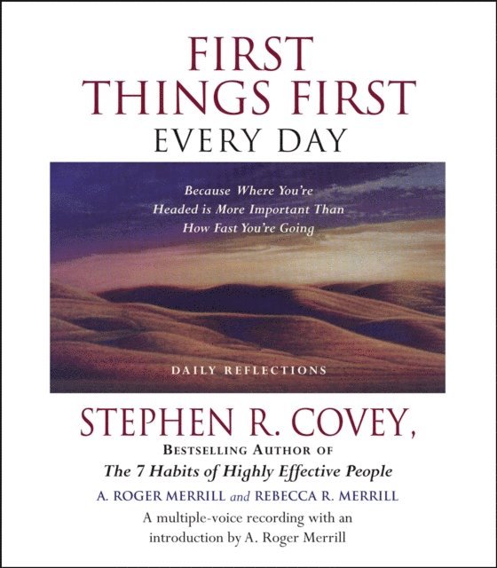 Stephen R. Covey - First Things First Every Day, Ljudbok