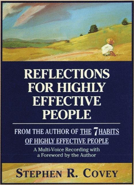 Stephen R. Covey - Reflections for Highly Effective People, Ljudbok