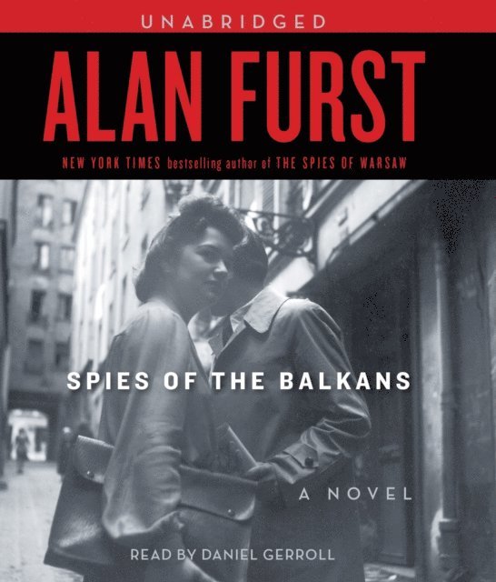 Alan Furst - Spies of the Balkans, Ljudbok