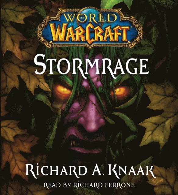 Richard A. Knaak - World of Warcraft: Stormrage, Ljudbok