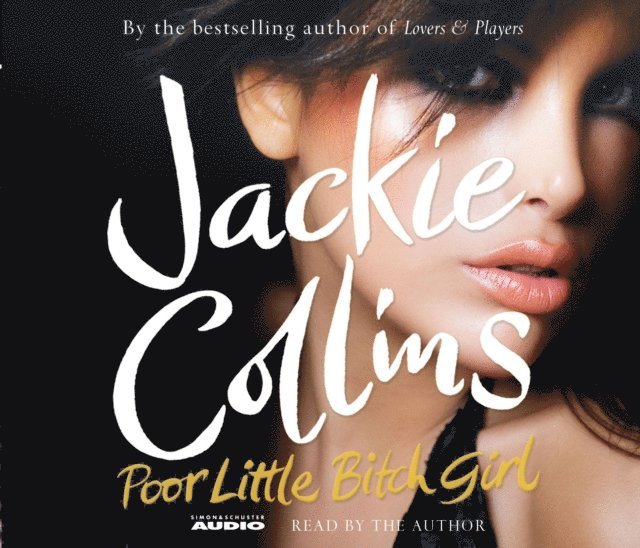 Jackie Collins - Poor Little Bitch Girl, Ljudbok