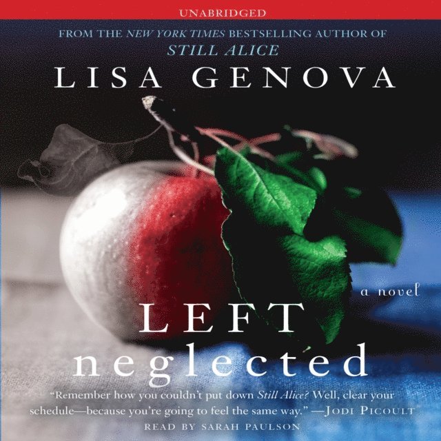 Lisa Genova - Left Neglected, Ljudbok