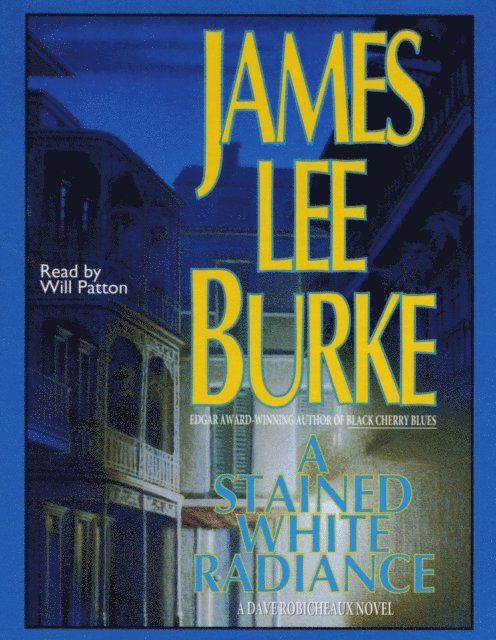 James Lee Burke - Stained White Radiance, Ljudbok