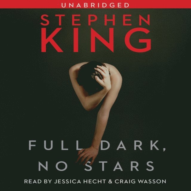Stephen King - Full Dark, No Stars, Ljudbok