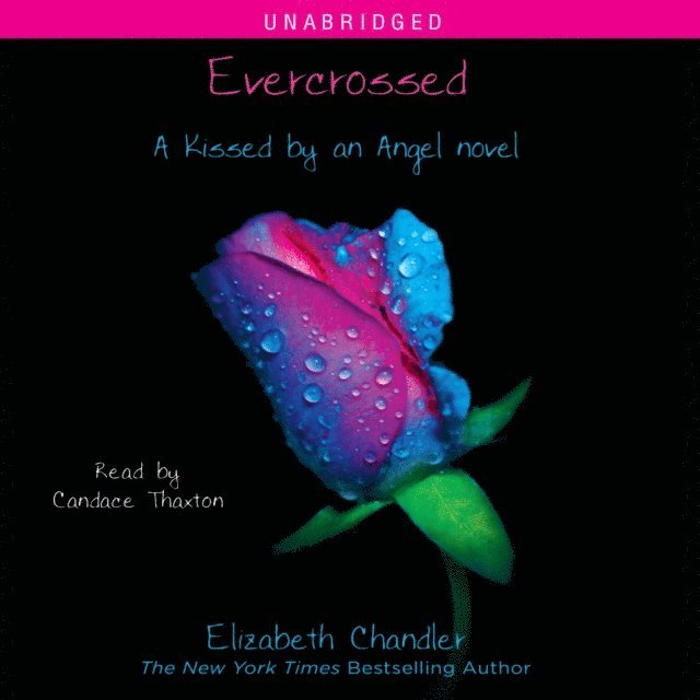 Elizabeth Chandler - Evercrossed, Ljudbok