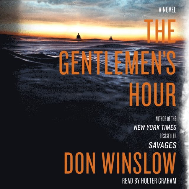 Don Winslow - Gentlemen's Hour, Ljudbok