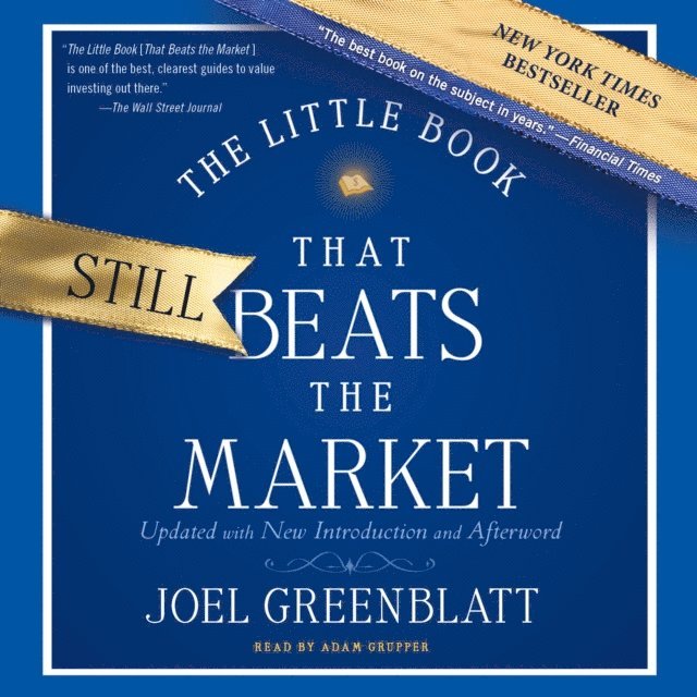 Joel Greenblatt - Little Book That Still Beats the Market, Ljudbok
