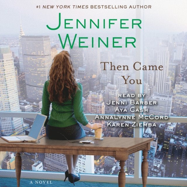 Jennifer Weiner - Then Came You, Ljudbok